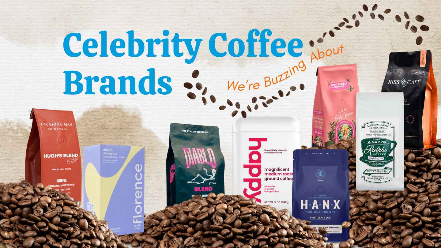 Celebrity Coffee Brands We’re Buzzing About | Coolbreakrooms