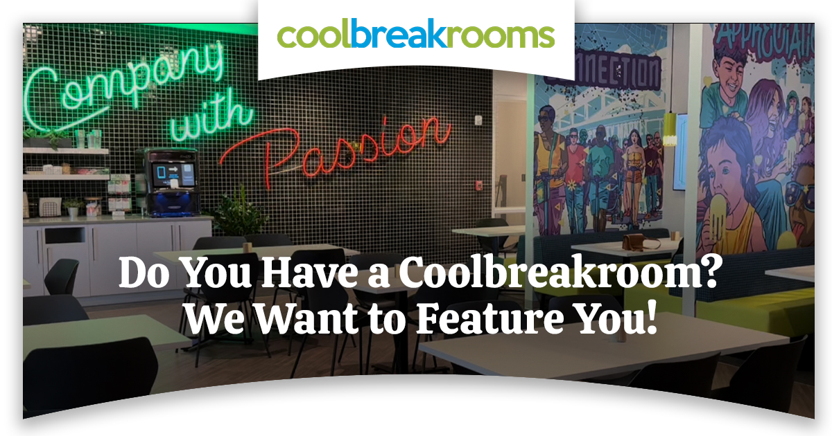 Do You Have a Coolbreakroom? Coolbreakrooms